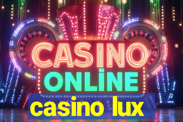 casino lux