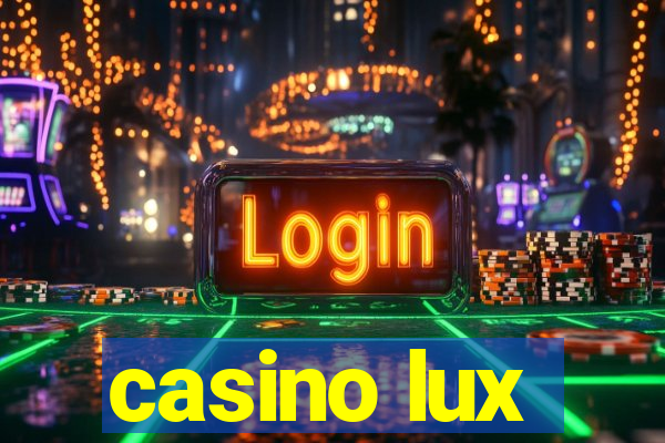 casino lux