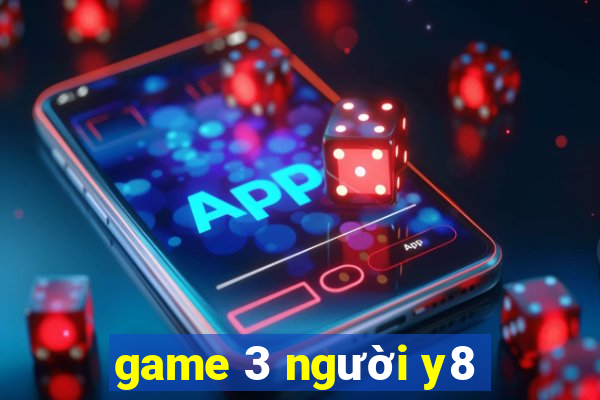 game 3 người y8