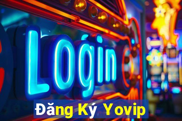 Đăng Ký Yovip