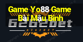 Game Yo88 Game Bài Mậu Binh