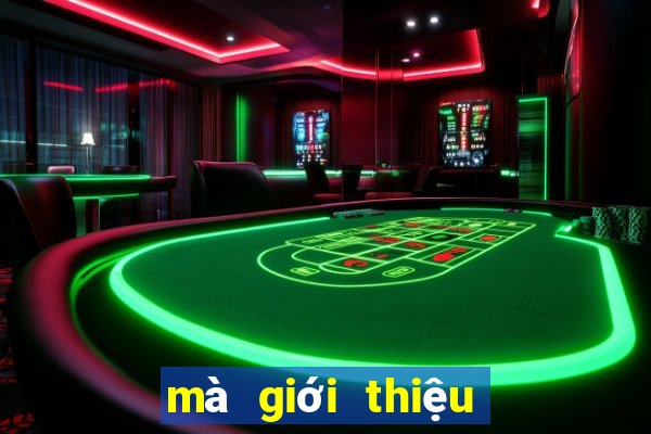 mà giới thiệu bon club