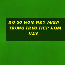 xo so hom nay mien trung truc tiep hom nay