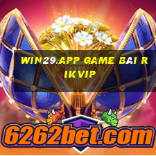 Win29.App Game Bài Rikvip