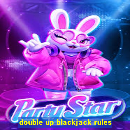 double up blackjack rules