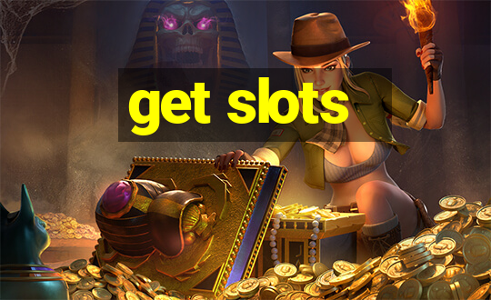 get slots