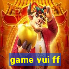 game vui ff