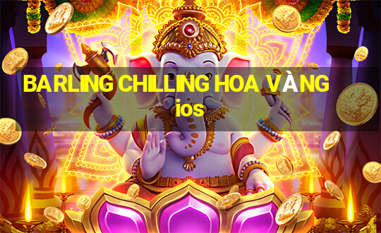 BARLING CHILLING HOA VÀNG ios