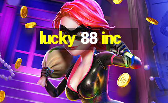 lucky 88 inc