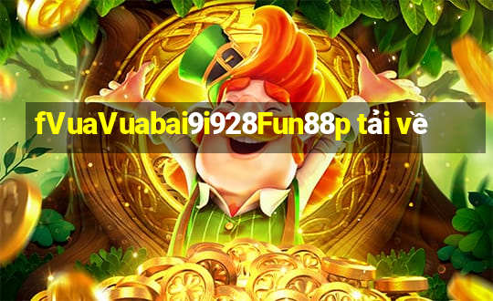 fVuaVuabai9i928Fun88p tải về