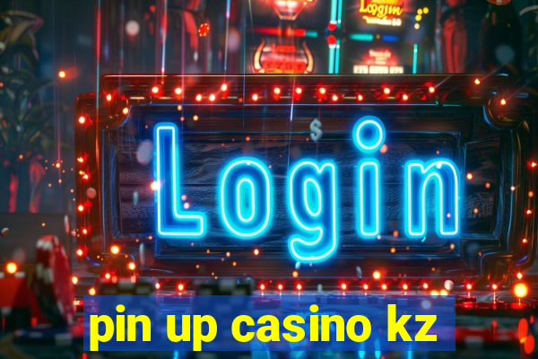 pin up casino kz