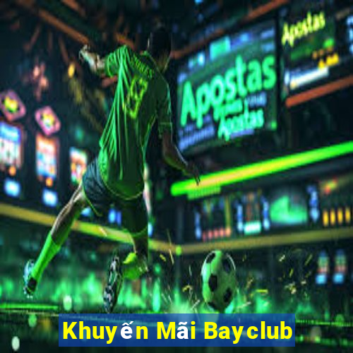 Khuyến Mãi Bayclub