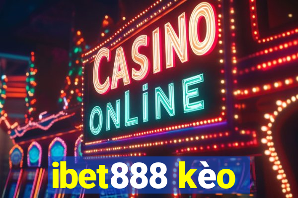 ibet888 kèo