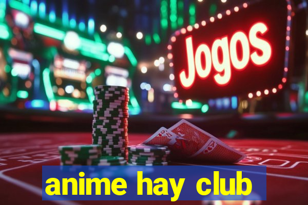 anime hay club