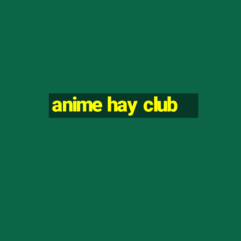 anime hay club