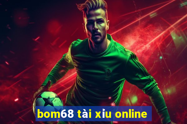 bom68 tài xỉu online