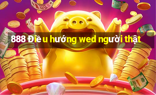 888 Điều hướng wed người thật