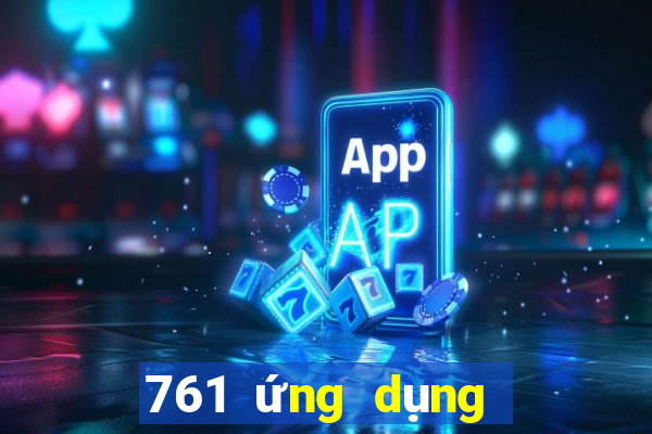 761 ứng dụng xổ số