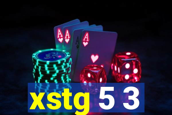 xstg 5 3