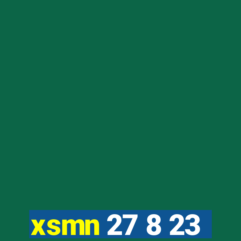 xsmn 27 8 23