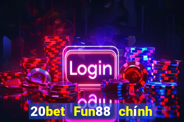 20bet Fun88 chính thức của Caike.com Tải về