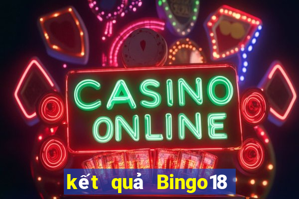 kết quả Bingo18 ngày 27