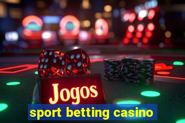 sport betting casino