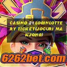 CASINO 21 LOGINLOTTERY TICKET(JOCURI MAHJONG)