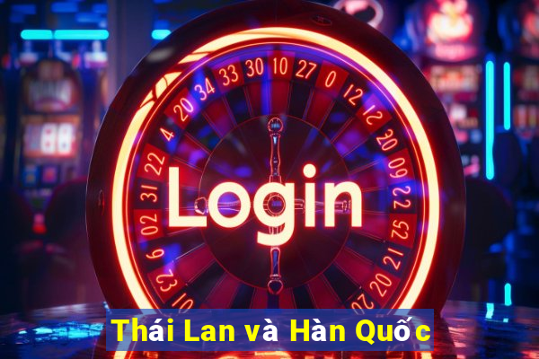 Thái Lan và Hàn Quốc