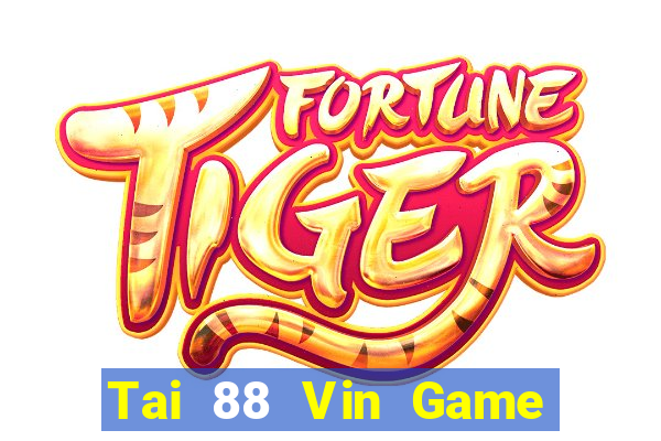 Tai 88 Vin Game Bài Offline