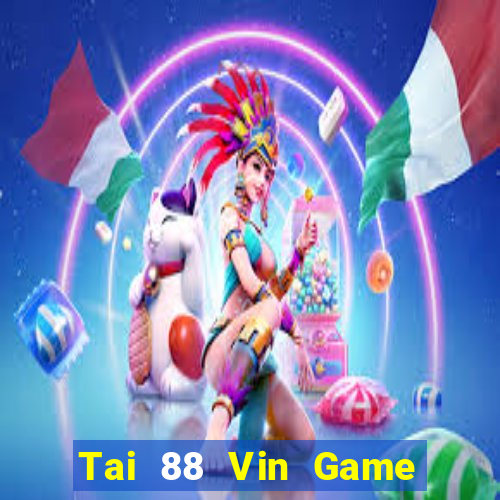 Tai 88 Vin Game Bài Offline