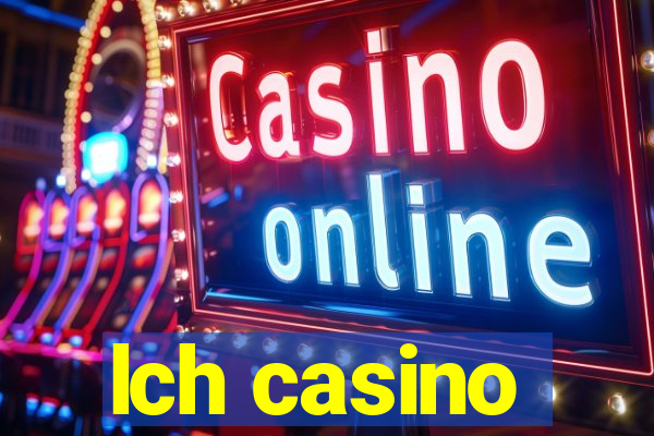 lch casino