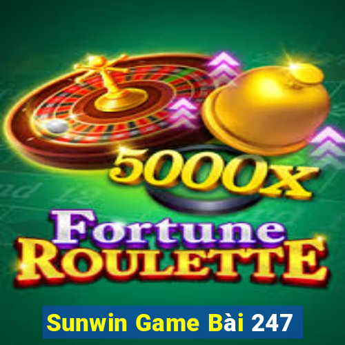 Sunwin Game Bài 247