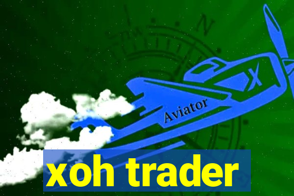 xoh trader