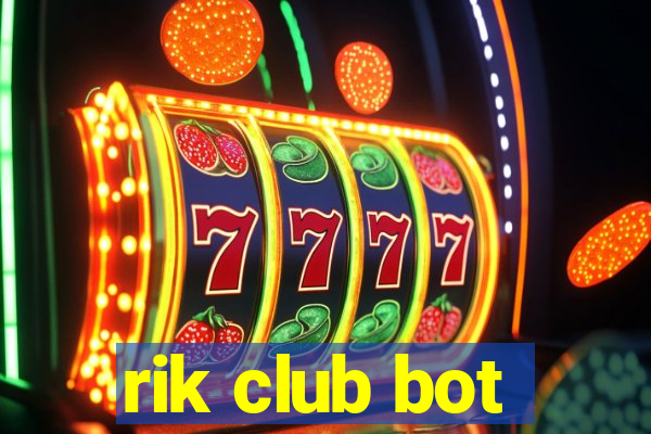 rik club bot