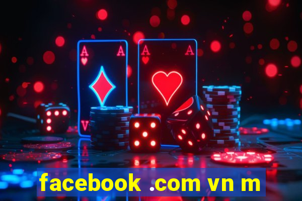 facebook .com vn m