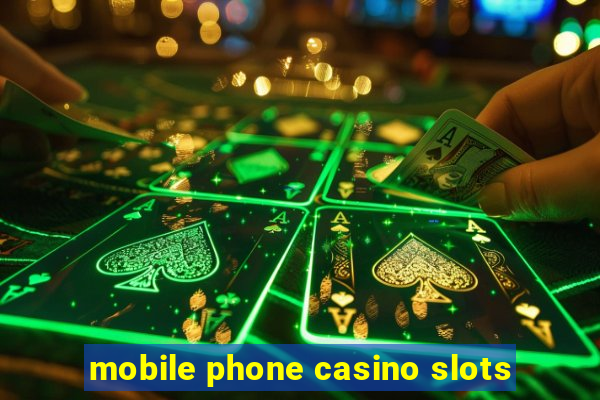 mobile phone casino slots