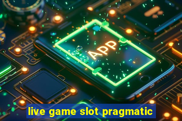 live game slot pragmatic