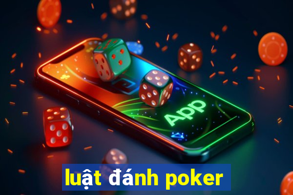 luật đánh poker