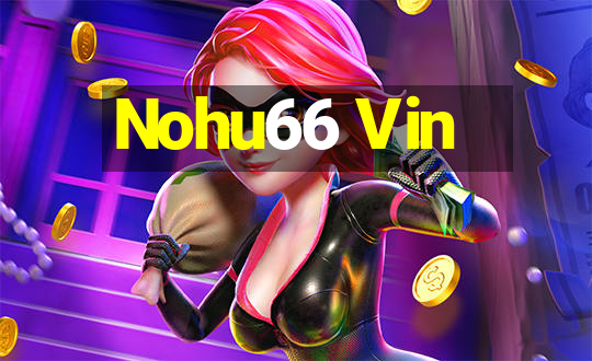 Nohu66 Vin