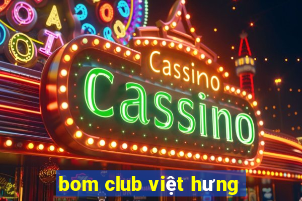 bom club việt hưng