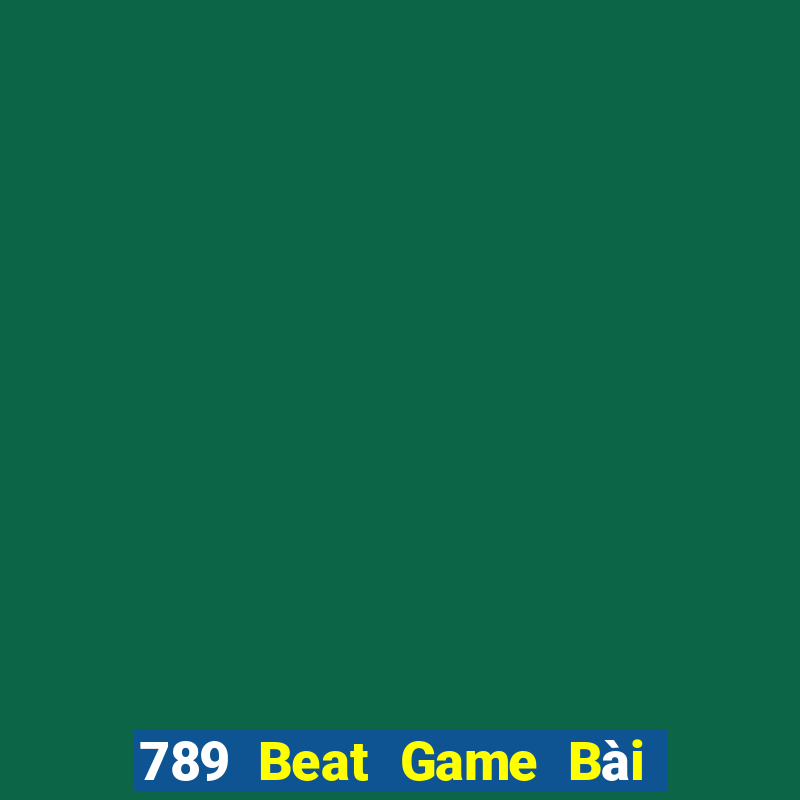 789 Beat Game Bài 888 Casino