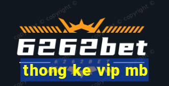 thong ke vip mb