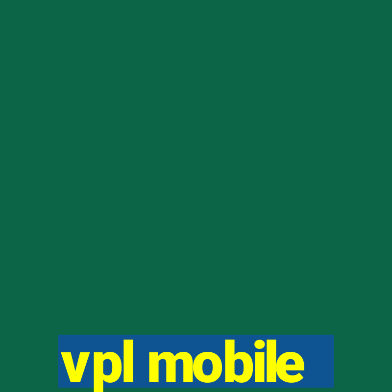 vpl mobile