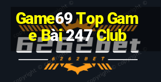 Game69 Top Game Bài 247 Club