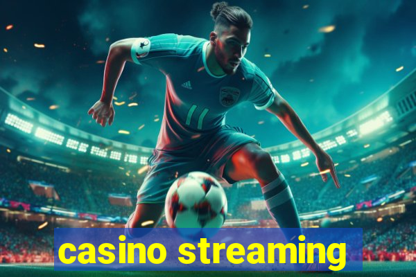 casino streaming