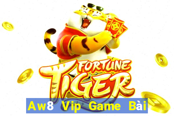 Aw8 Vip Game Bài Quốc Tế