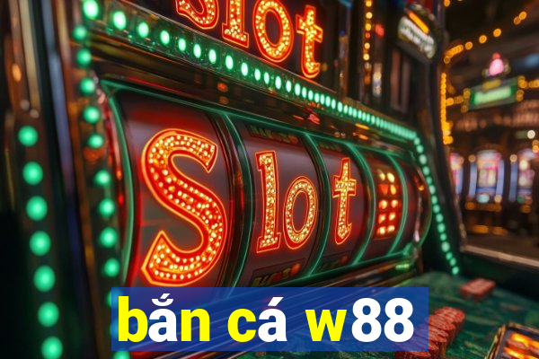 bắn cá w88