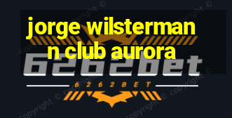 jorge wilstermann club aurora