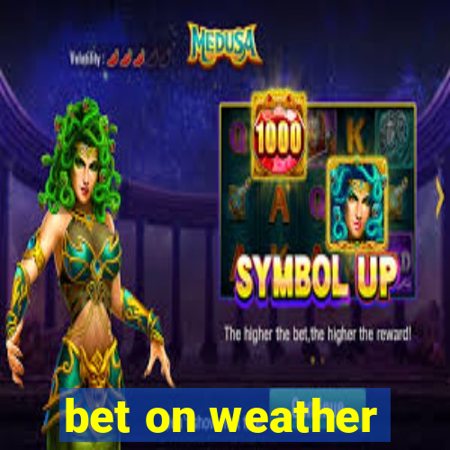 bet on weather